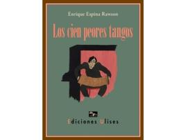 Livro Los Cien Peores Tangos de Enrique Espina Rawson (Espanhol)