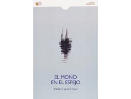 Livro El Mono En El Espejo de Xabier López López (Espanhol)