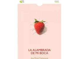 Livro La Alambrada En Mi Boca de Ana Pérez Cañamares (Espanhol)
