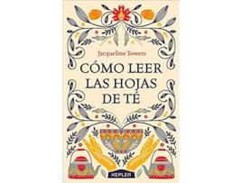 Livro Cómo Leer Las Hojas De Té de Jacqueline Towers (Español)