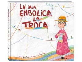 Livro La Iaia Embolica La Troca de Xavi Simó Carles (Catalão)