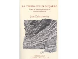 Livro La Tierra En Un Guijarro: Viaje Al Pasado Remoto Del Planeta de Jan Zalasiewicz (Espanhol)