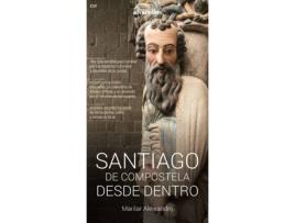 Livro Santiago De Compostela Desde Dentro de Marilar Aleixandre (Espanhol)