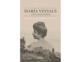 Livro Maria Vinyals, A Muller Do Porvir de Diego Piay Augusto (Galego)