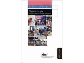 Livro Ciudades A Pie : Etnografía Sobre Un Proceso De Urbanización de Andrea Tammarazio (Espanhol)