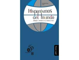 Livro Hispanismos Del Mundo: Diálogos Y Debates En El Su de Strosetzki Christoph (Espanhol)