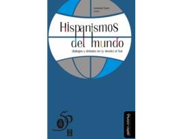 Livro Hispanismos Del Mundo: Diálogos Y Debates En El Su de Strosetzki Christoph (Espanhol)