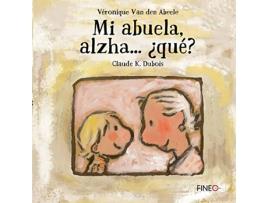 Livro Mi Abuela Alzha...¿Qué? (Ne) de Van Den Abeele Véronique (Espanhol)