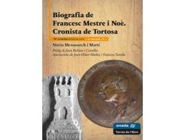 Livro Biografia De Francesc Mestre I Noè Cronista De Tortosa de Núria Menasanch I Martí (Catalão)    