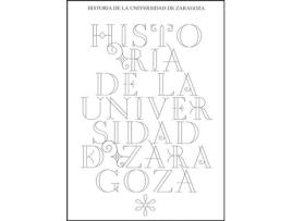 Livro Historia De La Universidad De Zaragoza de Concha Lomba Serrano (Espanhol)
