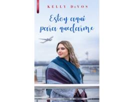 Livro Estoy Aquí Para Quedarme de Kelly Devos (Espanhol)