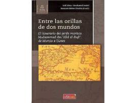Livro Entre Las Orillas De Dos Mundos El Itinerario Del Jerife Mor de Houssem Eddine Chachia (Espanhol)