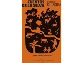 Livro Cuentos De La Selva de Quiroga Horacio (Espanhol)