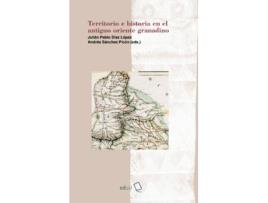 Livro Territorio E Historia En El Antiguo Oriente Granadino de Sanchez Picon Diaz Lopez Julian Pablo (Espanhol)