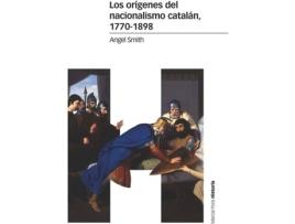 Livro Los Orígenes Del Nacionalismo Catalán de Angel Smith (Espanhol)