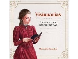 Livro Visionarias. Inventoras Desconocidas de Mercedes Palacios (Espanhol)