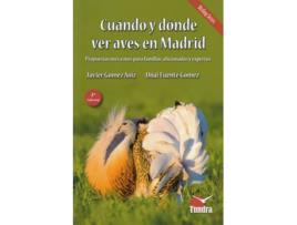 Livro Cuándo Y Dónde Ver Aves En Madrid - 2ª Edición Revisada, Ampliada Y En Color de Fuente Gómez Gómez Aoiz (Espanhol)