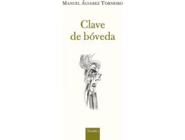 Livro Clave De Bóveda de Manuel Álvarez Torneiro (Galego)