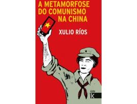 Livro A Metamorfose Do Comunismo Na China de Xulio Ríos (Galego)