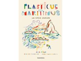 Livro Plasticus Maritimus. Una Espècie Invasora de Ana Pêgo (Catalão)