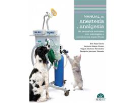 Livro Manual De Anestesia Y Analgesia De Pequeños Animales Con Patologías O Condiciones Específicas de Eva Rioja García (Español)