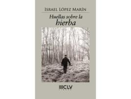 Livro Huellas Sobre La Hierba de Israel Lopez Marin (Espanhol)