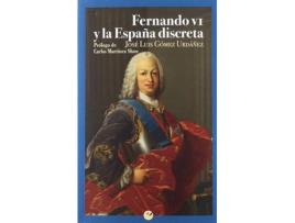 Livro Fernando Vi Y La España Discreta de José Luis Gómez Urdáñez (Espanhol)