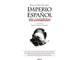 Livro Imperio Español Sin Complejos de Marcos López Herrador (Espanhol)