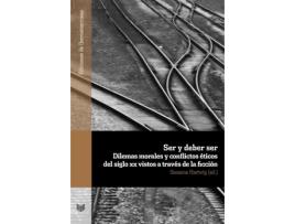 Livro Ser Y Deber Ser Dilemas Morales Y Conflictos Eticos Del Sigl de Hartwig Roert (Espanhol)