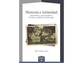 Livro Historia E IntimidadEpistolarios Y Autobiografia de Jose Teruel (Espanhol)