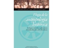 Livro Elogio De La Antropolog¡A Historica Enfoques, Metodos Y Apli de Josep Llu¡S Mateo Dieste (Espanhol)