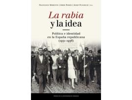 Livro La Rabia Y La Idea. Pol¡Tica E Identidad En La España Republ de Pome Morente Francisco (Espanhol)