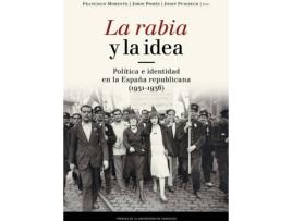 Livro La Rabia Y La Idea. Pol¡Tica E Identidad En La España Republ de Pome Morente Francisco (Espanhol)