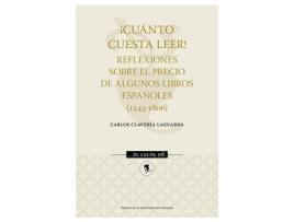 Livro ¡Cuanto Cuesta Leer! Reflexiones Sobre El Precio De Algunos de Carlos Claver¡A Laguarda (Espanhol)