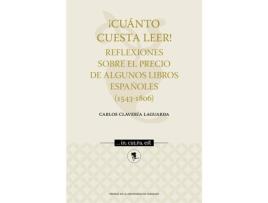 Livro ¡Cuanto Cuesta Leer! Reflexiones Sobre El Precio De Algunos de Carlos Claver¡A Laguarda (Espanhol)