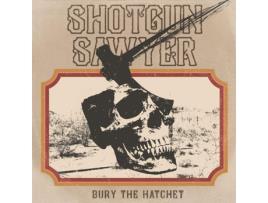 Shotgun Sawyer Bury The Hatchet Cd 2019 Digipak Ripple Música