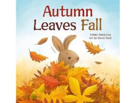 Livro Autumn Leaves Fall de Amber Hendricks (Inglês - Capa Dura)