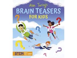 Livro Alan Turings Brain Teasers for Kids de Lisa Regan (Inglês)