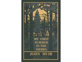 Livro My First Summer In The Sierra Classic Explorations Of The Yosemite And California Mountains De John Muir (inglês - Capa Dura)
