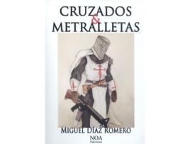 Livro Cruzados Y Metralletas de Miguel Diaz Romero (Espanhol)