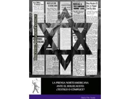 Livro La Prensa Norteamericana Ante El Holocausto: ¿Testigo O Cómp de Alicia Ors Ausín (Espanhol)