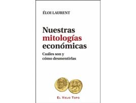 Livro Nuestras Mitologías Económicas de Eloi Laurent (Espanhol)