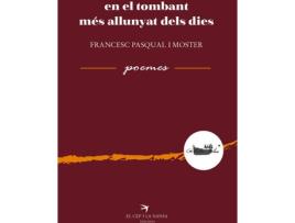 Livro En El Tombant Més Allunyat Dels Dies de Francesc Pasqual I Moster (Catalão)