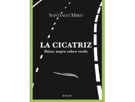 Livro La Cicatriz de Santiago Miró Fernández (Espanhol)