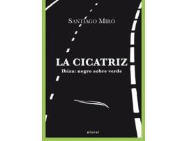 Livro La Cicatriz de Santiago Miró Fernández (Espanhol)