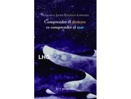 Livro Comprender El Desierto, Es Comprender El Mar de Francisco Javier Expósito Lorenzo (Espanhol)