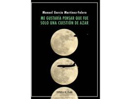 Livro Me Gustaría Pensar Que Fuè Solo Cuestión De Azar de Manuel García Martínez-Falero (Espanhol)