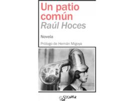Livro Un Patio Común de Hoces Raúl (Espanhol)