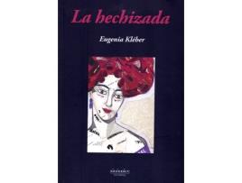 Livro La Hechizada de Eugenia Kleber (Espanhol)