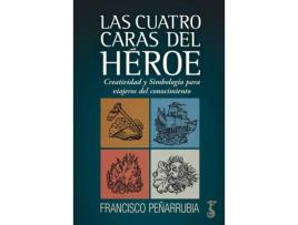 Livro Cuatro Caras Del Héroe, Las de Francisco Peñarrubia (Espanhol)